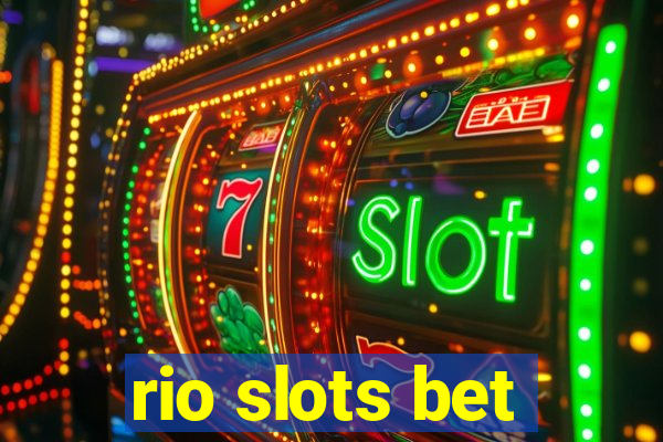 rio slots bet